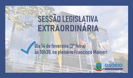 legislativo-osoriense-realizara-sessao-extraordinaria-no-proximo-dia-14